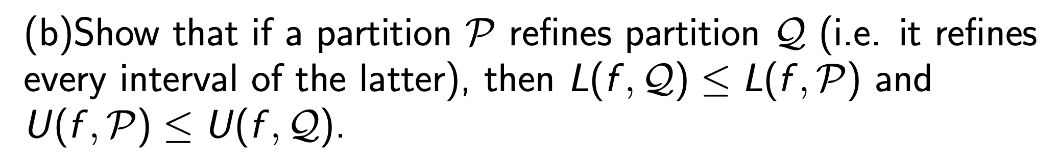Solved (b)Show that if a partition P refines partition Q | Chegg.com