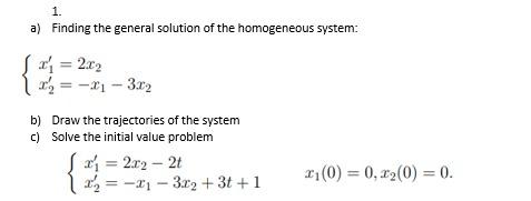 Solved 1. a) Finding the general solution of the homogeneous | Chegg.com