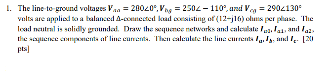 Solved 1. The line-to-ground voltages | Chegg.com