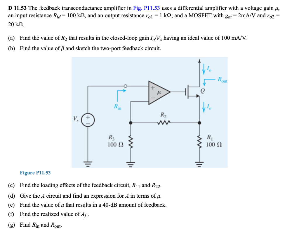 D 11.53 The feedback transconductance amplifier in Fig. P11.53 uses a differential amplifier with a voltage gain \( \mu \), a