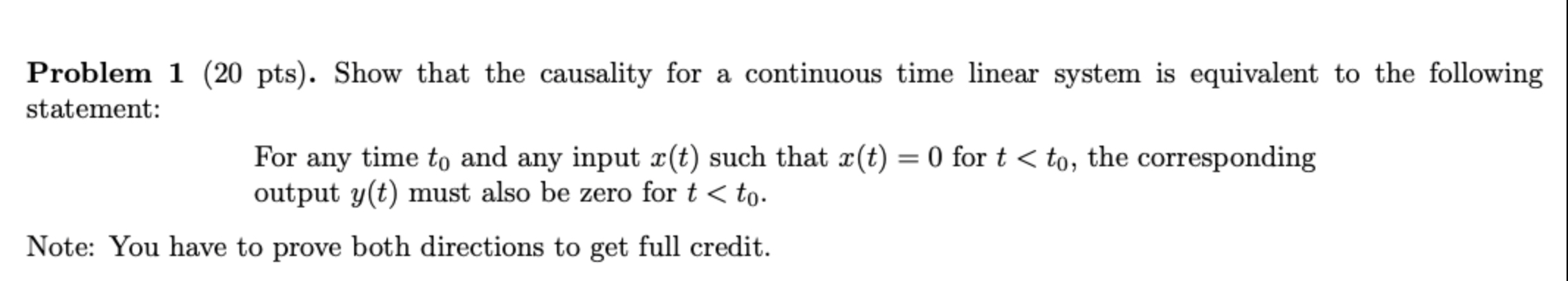 Solved Problem 1 ( 20 pts ). ﻿Show that the causality for a | Chegg.com
