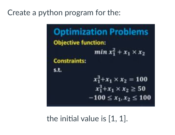 Solved Create a python program for the: Optimization | Chegg.com