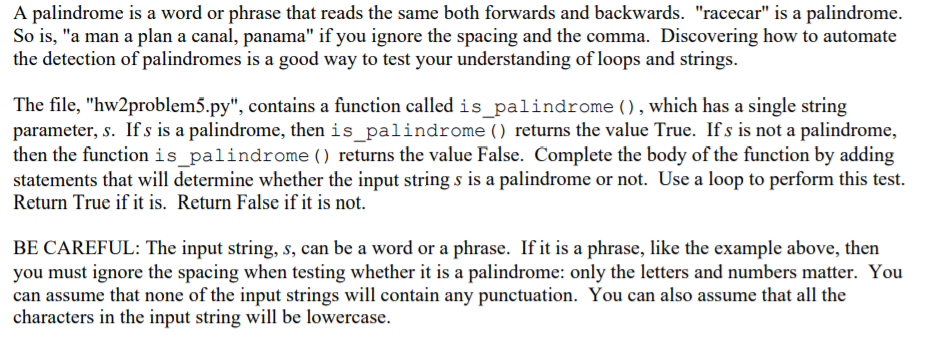 Solved A palindrome is a word or phrase that reads the same | Chegg.com