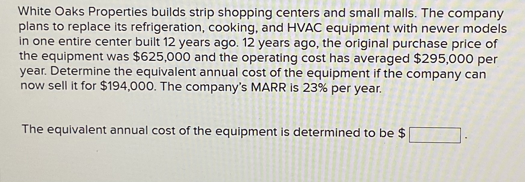 Solved White Oaks Properties builds strip shopping centers