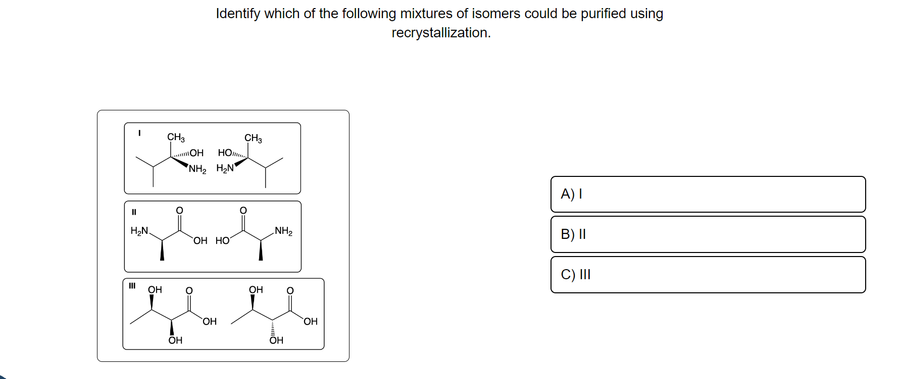 Solved Identify Which Of The Following Mixtures Of Isome