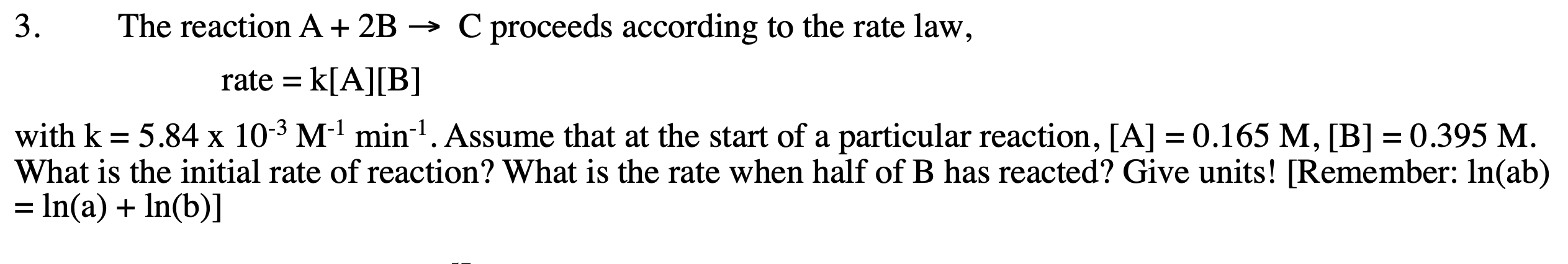 Solved 3. The reaction A + 2B → C proceeds according to the | Chegg.com