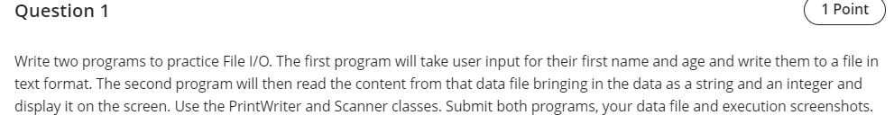 Solved Question 1 1 Point Write two programs to practice | Chegg.com