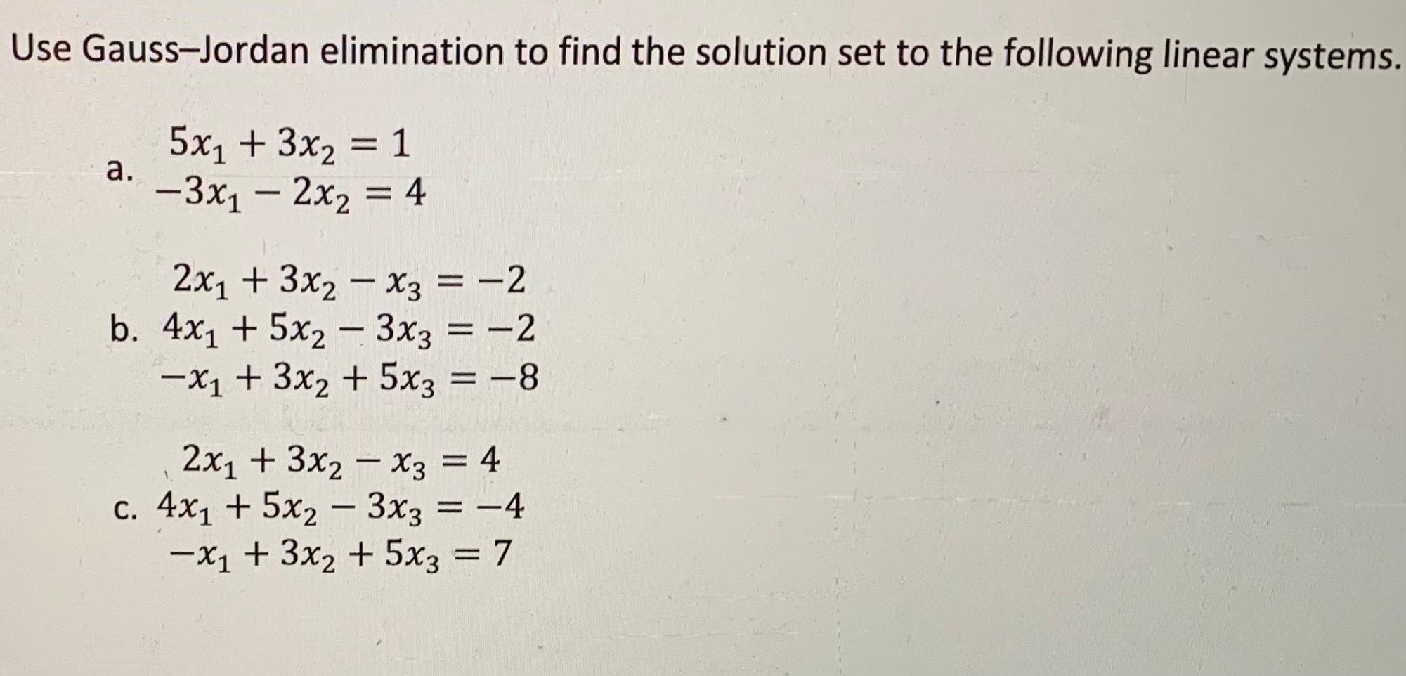 Solved Use Gauss-Jordan Elimination To Find The Solution Set | Chegg.com