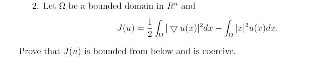 Solved 2. Let Ω be a bounded domain in Rn and | Chegg.com