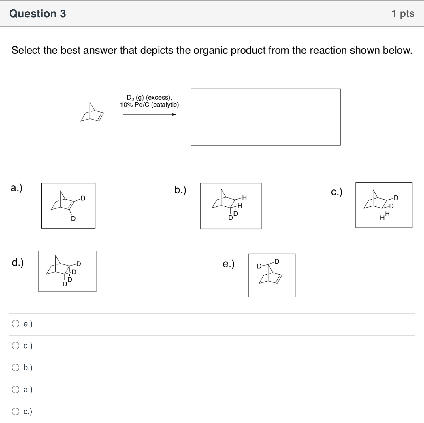 Solved Question 3 1 pts Select the best answer that depicts | Chegg.com