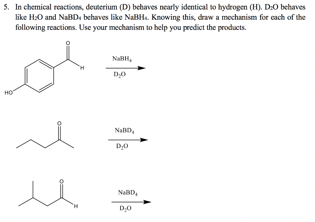 Solved 5. In chemical reactions, deuterium (D) behaves | Chegg.com