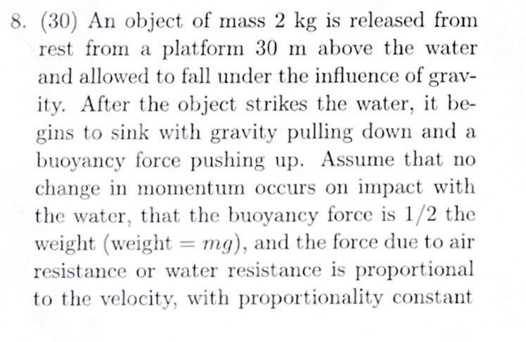 Solved 8. (30) An object of mass 2 kg is released from rest | Chegg.com