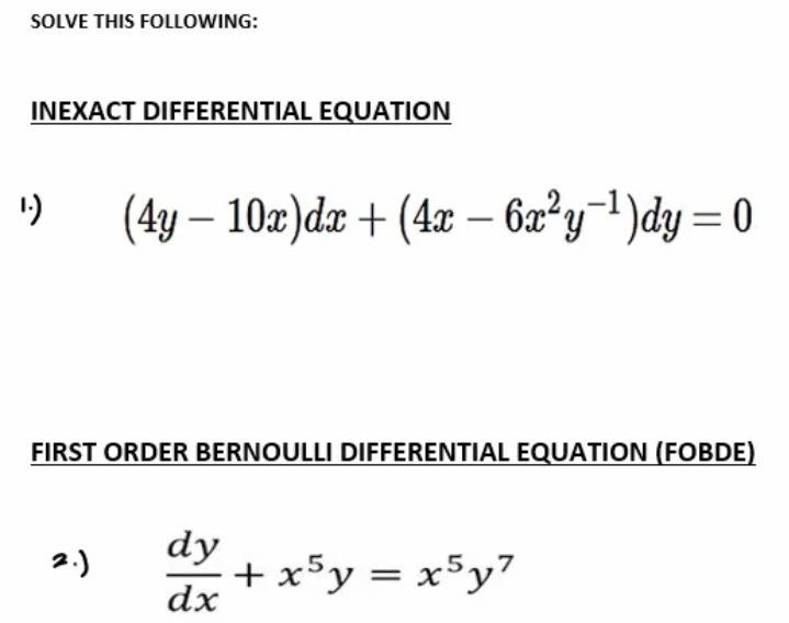 Solved SOLVE THIS FOLLOWING INEXACT DIFFERENTIAL EQUATION