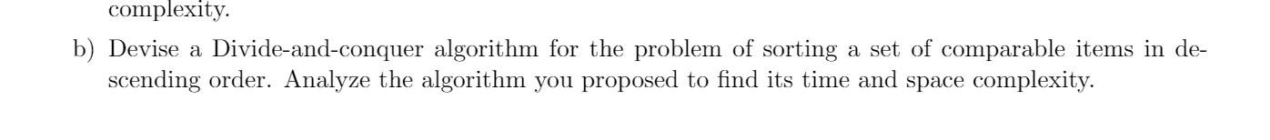 Solved complexity. b) Devise a Divide-and-conquer algorithm | Chegg.com