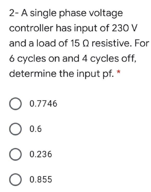 Solved 2- A single phase voltage controller has input of 230 | Chegg.com