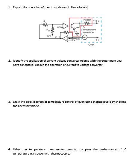 1 Explain The Operation Of The Circuit Shown In F Chegg Com