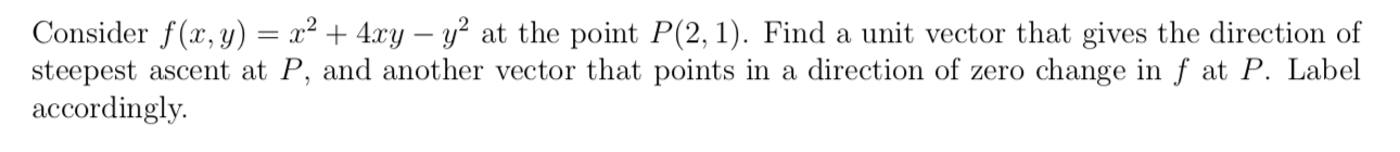 Solved Consider F X Y X2 4xy Y2 At The Point P 2