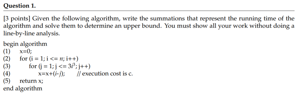 Solved Question 1. [3 points] Given the following algorithm, | Chegg.com