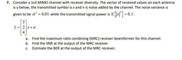 Solved 7. Consider a 1x3 MIMO channel with receiver | Chegg.com