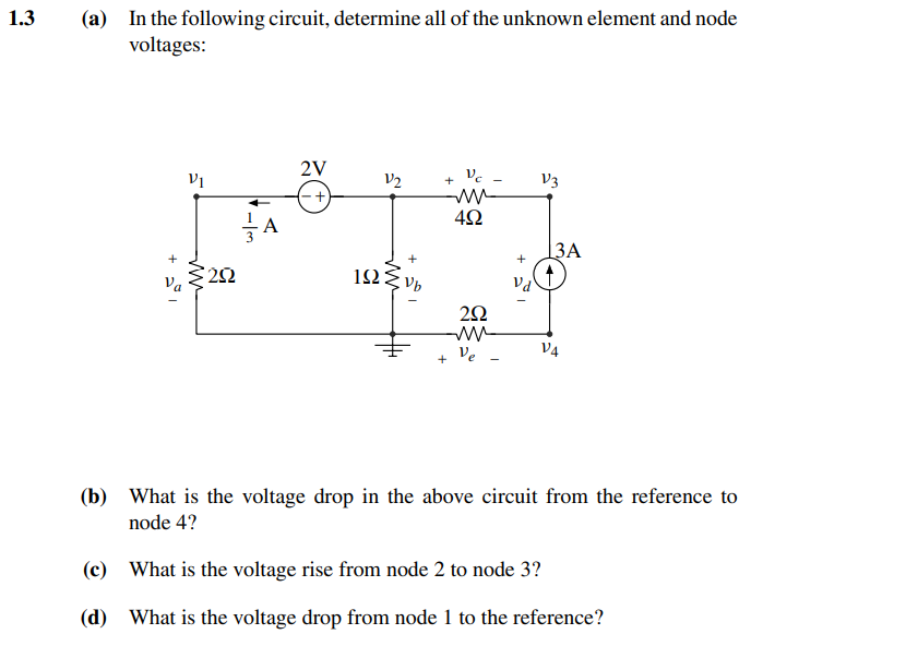 Solved 1.3 (a) In the following circuit, determine all of | Chegg.com