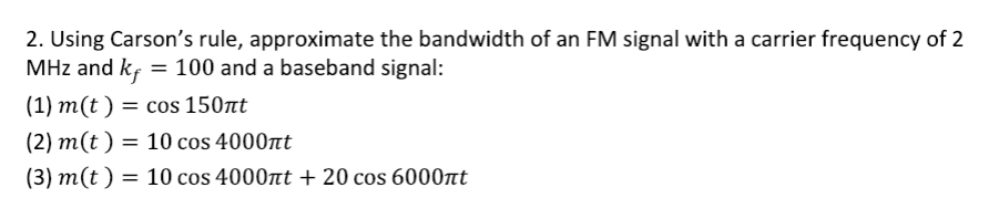 Solved 2. Using Carson's rule, approximate the bandwidth of | Chegg.com