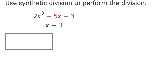 Solved Use synthetic division to perform the division. 2x2 – | Chegg.com