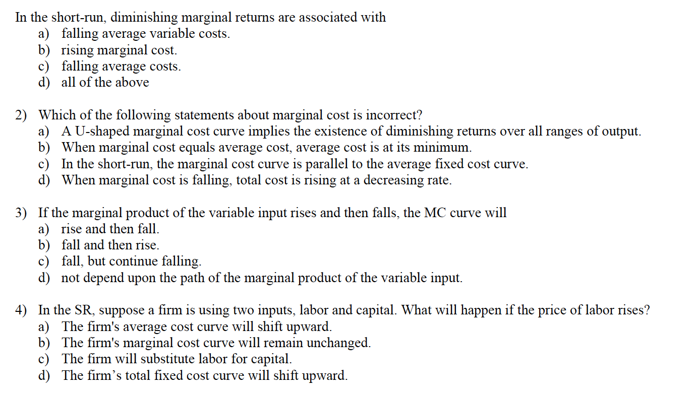 Solved In the short-run, diminishing marginal returns are | Chegg.com