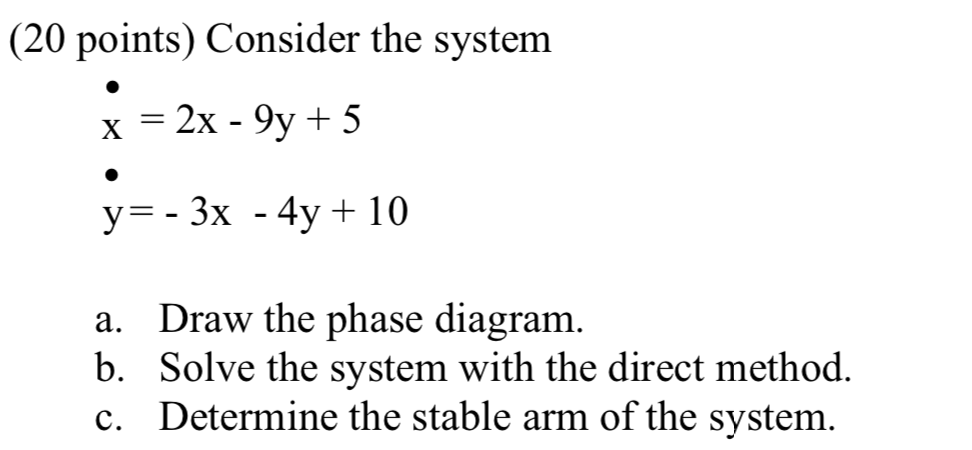Solved (20 points) Consider the system = 2x - 9y + 5 y=-3x - | Chegg.com