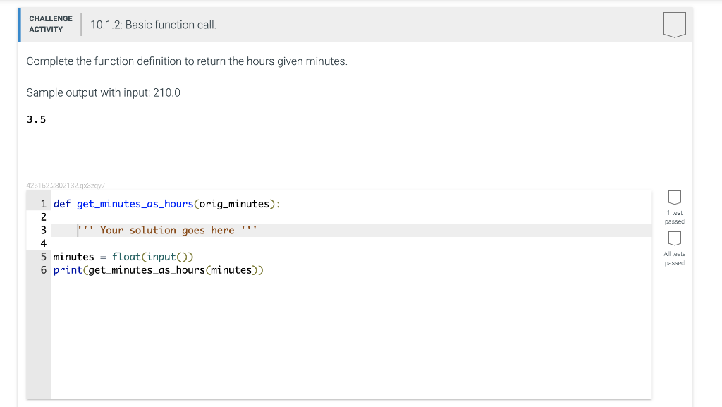 Complete the function definition to return the hours given minutes.
Sample output with input: \( 210.0 \)
\[
3.5
\]
\( 425152