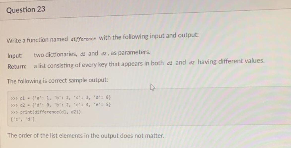 Solved Question 23 Write a function named difference with | Chegg.com