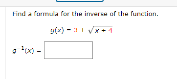 Solved Find a formula for the inverse of the function. | Chegg.com