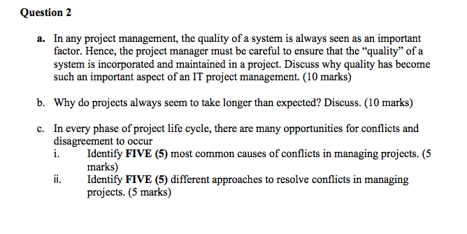 Solved Question 2 a. In any project management, the quality | Chegg.com