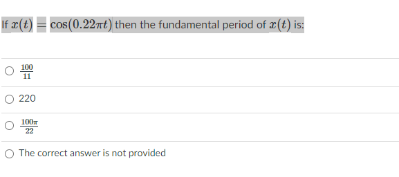 Solved If Ae T Cos 0 22nt Then The Fundamental Period Chegg Com