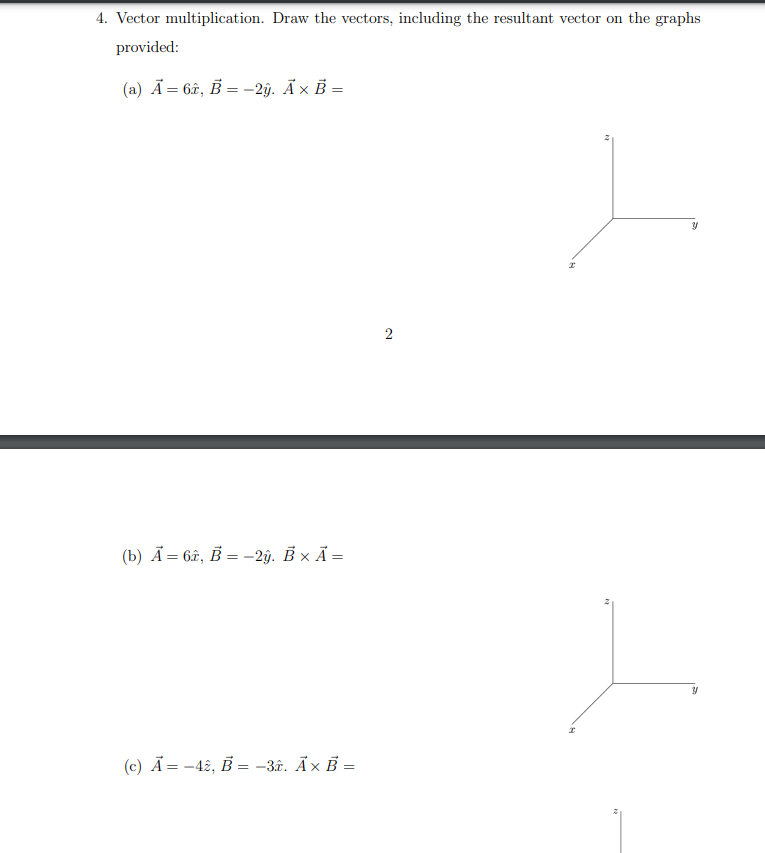 Solved 4. Vector multiplication. Draw the vectors, including | Chegg.com