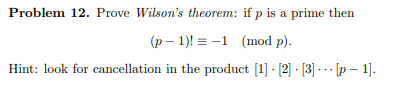 Solved Problem 12. Prove Wilson's theorem: if p is a prime | Chegg.com