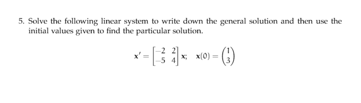 Solved 5. Solve the following linear system to write down | Chegg.com