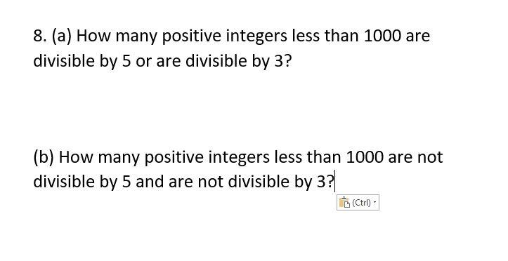 Solved 8. (a) How many positive integers less than 1000 are | Chegg.com