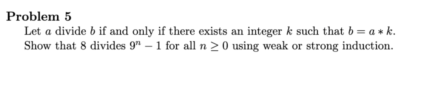 Solved Problem 5 Let A Divide B If And Only If There Exists | Chegg.com