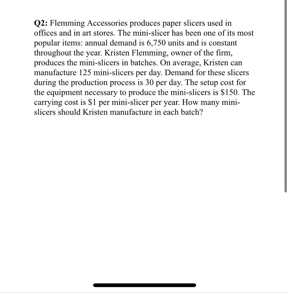 Solved Q2: Flemming Accessories Produces Paper Slicers Used | Chegg.com