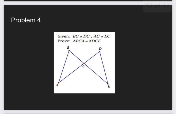 Solved Given: BC≅DC;AC≅EC Prove: BCA≅ DCE | Chegg.com