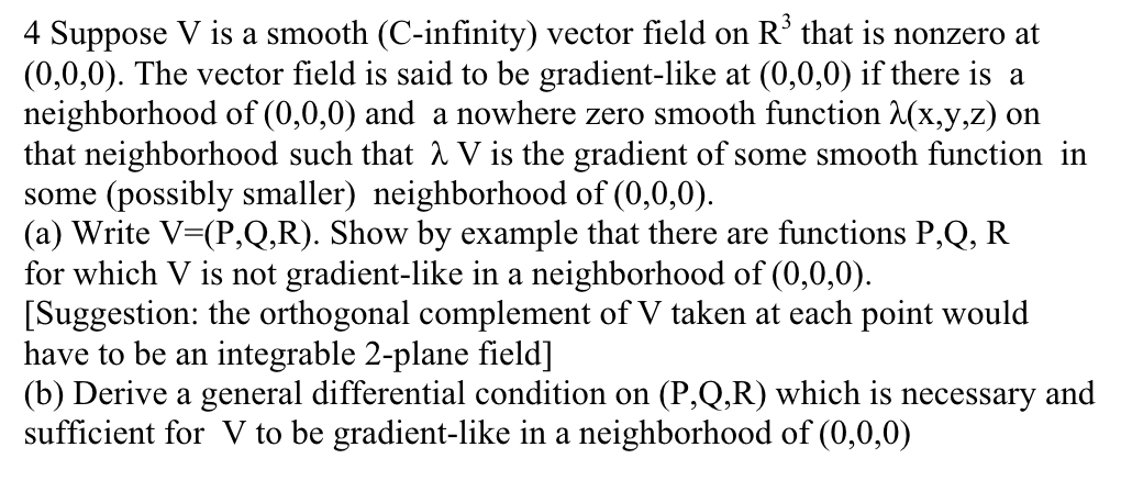 Solved 4 Suppose V is a smooth (C-infinity) vector field on | Chegg.com