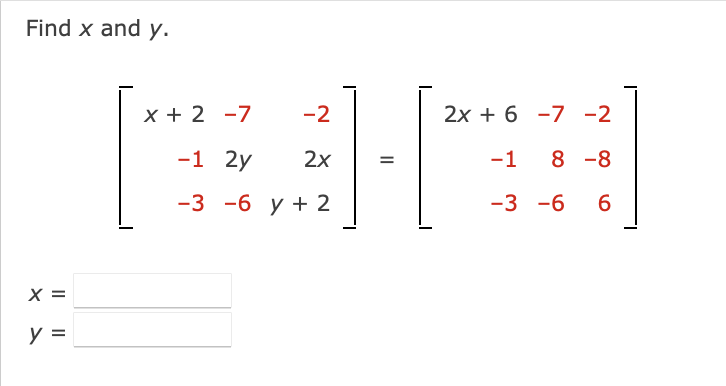 Find \( x \) and \( y \). \[ \left[\begin{array}{rrr} x+2 & -7 & -2 \\ -1 & 2 y & 2 x \\ -3 & -6 & y+2 \end{array}\right]=\le