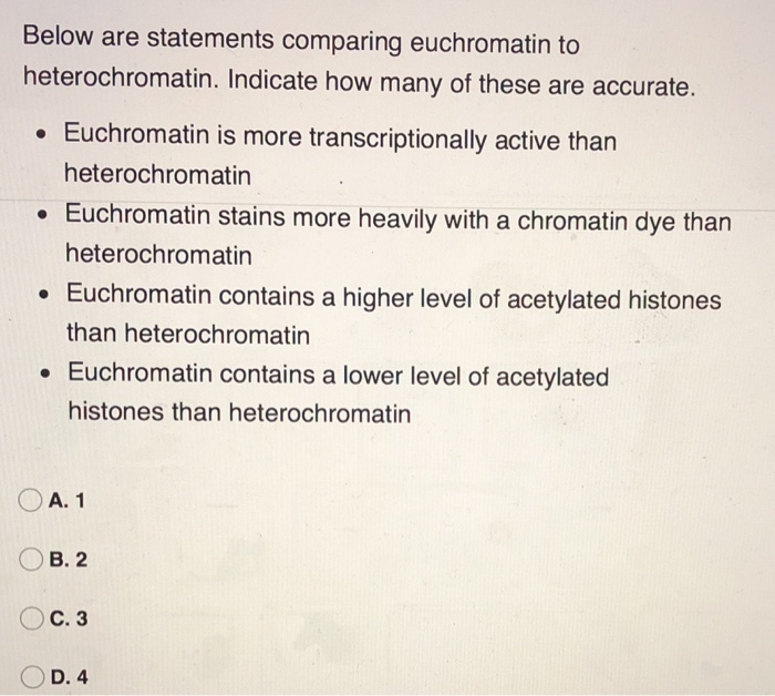 Solved Below are statements comparing euchromatin to | Chegg.com