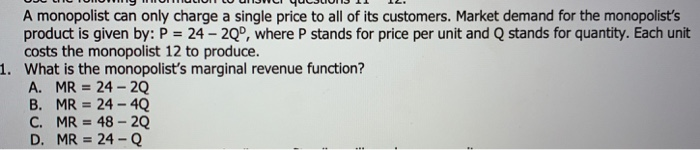 Solved A monopolist can only charge a single price to all of | Chegg.com