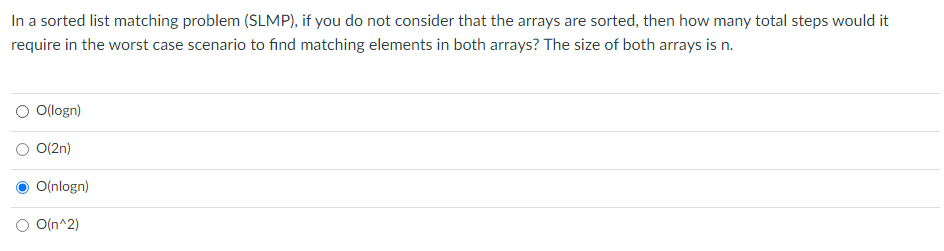 Solved In a sorted list matching problem (SLMP), if you do | Chegg.com