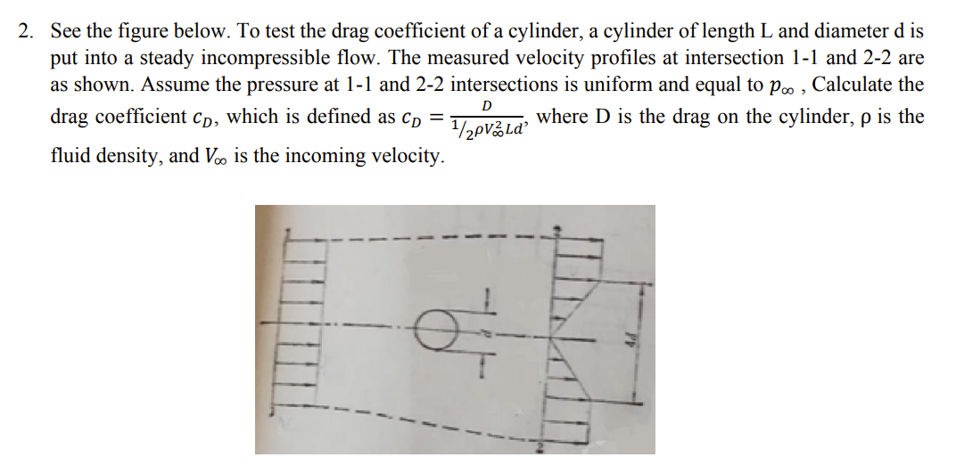Solved 2. See the figure below. To test the drag coefficient | Chegg.com