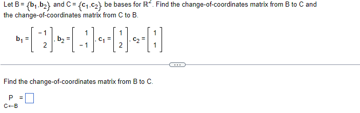 Solved Let B={b1,b2} And C={c1,c2} Be Bases For R2. Find The | Chegg.com