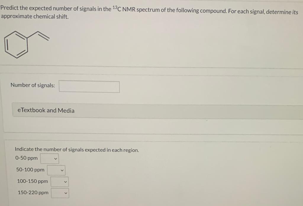 Solved Predict the expected number of signals in the 13C NMR