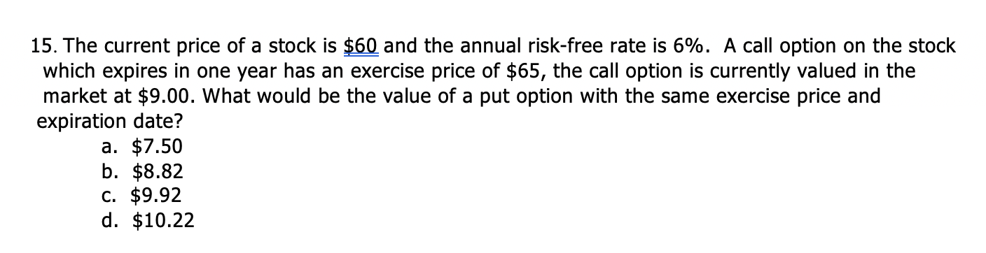 Solved 15. The current price of a stock is $60 and the | Chegg.com