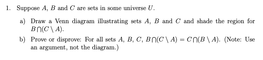 Solved 1. Suppose A, B And C Are Sets In Some Universe U. A) | Chegg.com